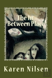 The In-Between Place: Book Three Of The