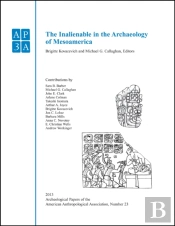 The Inalienable In The Archaeology Of Mesoamerica