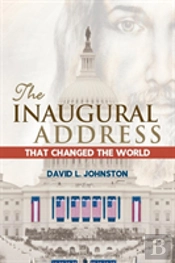 The Inaugural Address That Changed The World