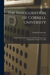 The Inauguration Of Cornell University :