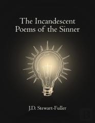 The Incandescent Poems Of The Sinner
