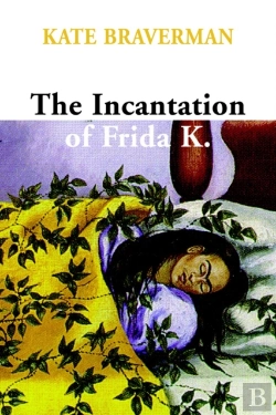 Bertrand.pt - The Incantation Of Frida K.