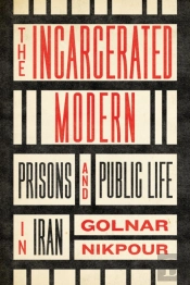 The Incarcerated Modern