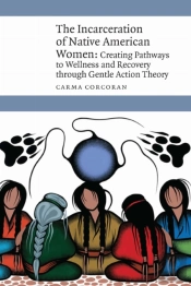 The Incarceration Of Native American Women