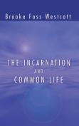 The Incarnation And Common Life