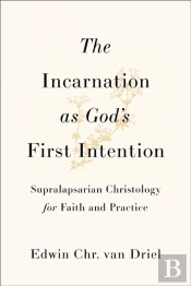 The Incarnation As God'S First Intention