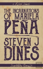 The Incarnations Of Mariela Pena