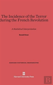 The Incidence Of The Terror During The French Revolution