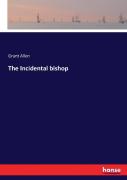 The Incidental Bishop
