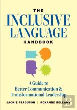 The Inclusive Language Handbook