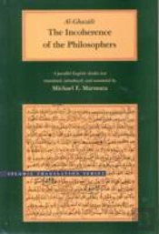 The Incoherence Of The Philosophers, 2nd Edition