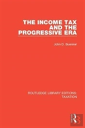 The Income Tax And The Progressive Era