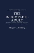 The Incomplete Adult