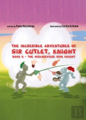 The Incredible Adventures Of Sir Cutlet, Knight