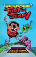 The Incredible Adventures Of Toot And Jimmy