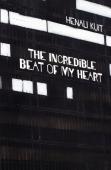 The Incredible Beat Of My Heart