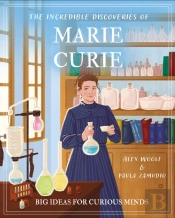The Incredible Discoveries Of Marie Curie