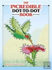 The Incredible Dot-To-Dot Book