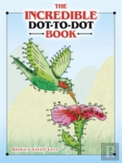 The Incredible Dot-To-Dot Book