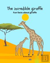 The Incredible Giraffe