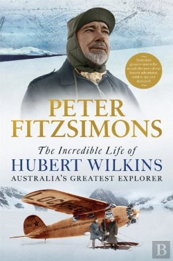 Bertrand.pt - The Incredible Life Of Hubert Wilkins