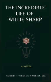 The Incredible Life Of Willie Sharp