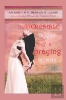 The Incredible Power Of A Praying Woman