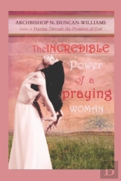The Incredible Power Of A Praying Woman