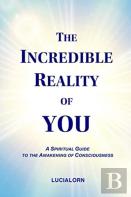 The Incredible Reality Of You