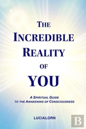 The Incredible Reality Of You