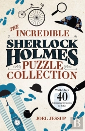 The Incredible Sherlock Holmes Puzzle Collection