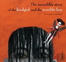 The Incredible Story of the Birdgirl and the Terrible Boy