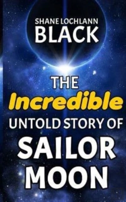 Bertrand.pt - The Incredible Untold Story Of Sailor Moon