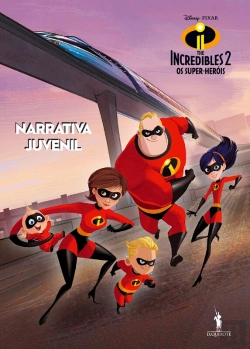 Bertrand.pt - The Incredibles 2 - Os Super-Heróis - Narrativa Juvenil