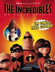 The Incredibles, os Super-Heróis
