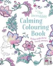 The Incredibly Calming Colouring Book