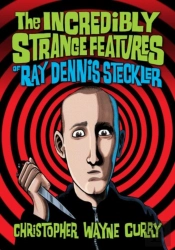 The Incredibly Strange Features Of Ray Dennis Steckler