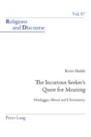 The Incurious Seeker'S Quest For Meaning