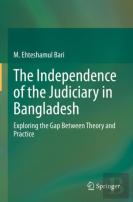 The Independence Of The Judiciary In Bangladesh