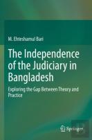 The Independence Of The Judiciary In Bangladesh
