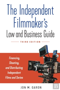 Bertrand.pt - The Independent Filmmaker'S Law And Business Guide
