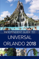 The Independent Guide To Universal Orlando 2018 (Travel Guide)