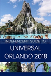 The Independent Guide To Universal Orlando 2018 (Travel Guide)