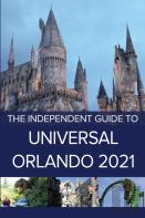 The Independent Guide To Universal Orlando 2021