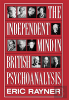 The Independent Mind In British Psychoanalysis