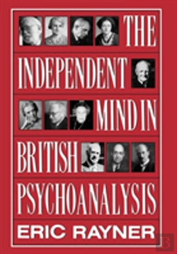 Bertrand.pt - The Independent Mind In British Psychoanalysis