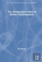 The Independent Mind In British Psychoanalysis