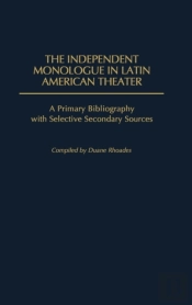 The Independent Monologue In Latin American Theater