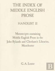 The Index Of Middle English Prose Handlist Ii - Manuscripts In The John Rylands & Chetham`S Libraries, Manchester