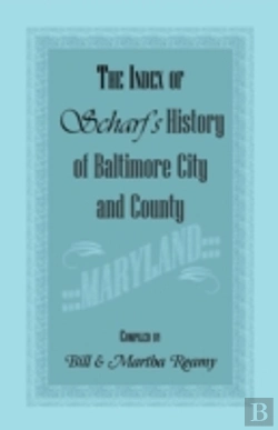 Bertrand.pt - The Index Of Scharf'S History Of Baltimore City And County (Maryland)